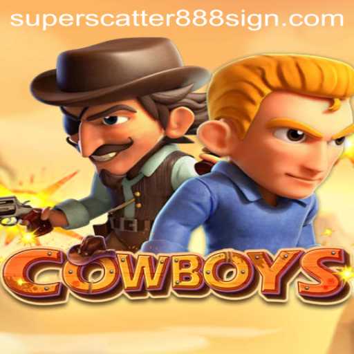 Cowboys: A Thrilling Adventure with SUPERSCATTER888