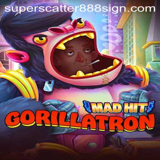 MadHitGorillatron: The Gaming Sensation Featuring SUPERSCATTER888